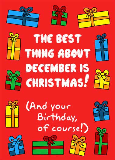 Happy Best December Birthday Funny  Card  Send someone a personalized greeting card just in time for their birthday! | December Birthday Christmas gifts presents best thing about celebrate your special day  Happy December Birthday